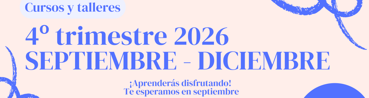 Cursos y talleres 4º TRIMESTRE 2026