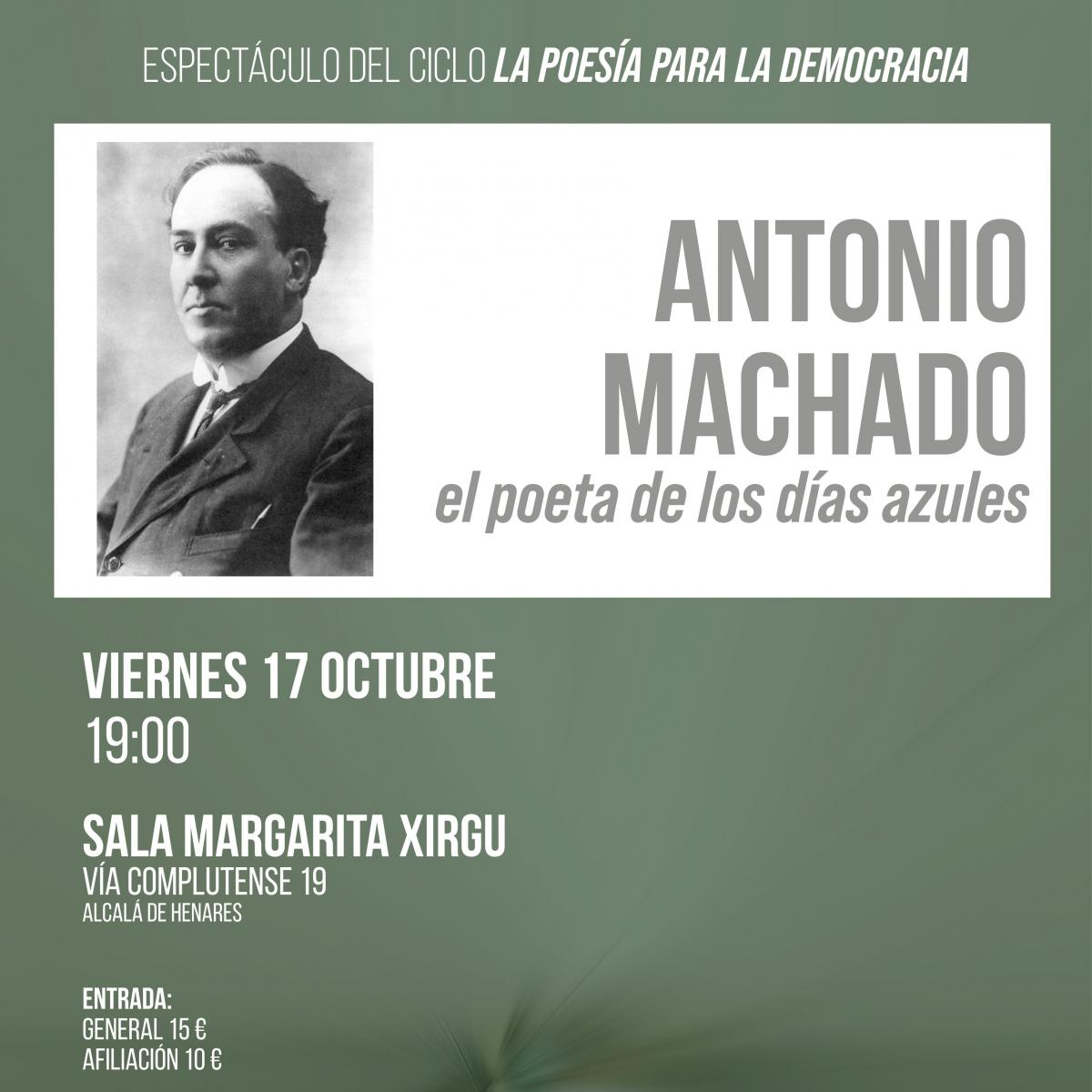 Antonio Machado, el poeta de los días azules XIRGU BANNER