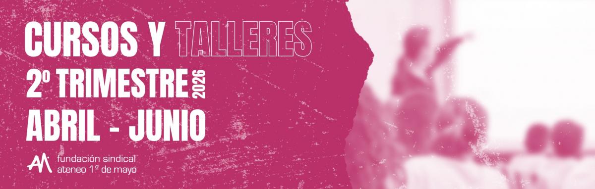 Cursos y talleres 2T26